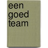 Een goed team by José Vriens
