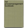 Het procesmanagement kookboek by Marion Van Wezel