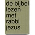 De Bijbel lezen met rabbi Jezus