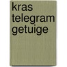 Kras Telegram Getuige by Tom Suykens