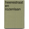 Heerestraat en Rozenlaan by Carlie van Tongeren