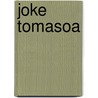 Joke Tomasoa door Joke T. Tomasoa