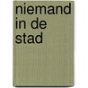 Niemand in de stad by Philip Huff