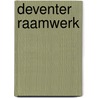 Deventer Raamwerk door Loes ten Anscher