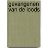 Gevangenen van de loods by Anna Lascaris