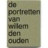 De portretten van Willem den Ouden