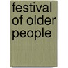 Festival of Older People door Martijn van Oorschot