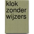 Klok zonder wijzers