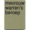 Mevrouw Warren's Beroep by George Bernard Shaw