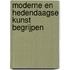 Moderne en hedendaagse kunst begrijpen