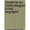 Moderne en hedendaagse kunst begrijpen by Sam Philips