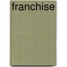 Franchise by J.H. Kolenbrander