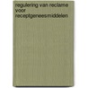 Regulering van reclame voor receptgeneesmiddelen door Mirjam de Bruin