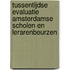 Tussentijdse Evaluatie Amsterdamse Scholen en Lerarenbeurzen