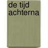 De tijd achterna by Roger Leloup
