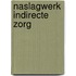Naslagwerk Indirecte zorg