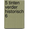 5 Tinten verder historisch 6 door Victoria Janssen