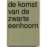 De komst van de zwarte eenhoorn door M.G. Crow