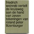 Friedrich Weinreb vertelt de kruisweg aan de hand van zeven tekeningen van Roland Peter Litzenburger