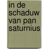 In de schaduw van Pan Saturnius door Corrado Hoorweg