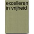 Excelleren in vrijheid