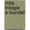 Mila trilogie e-bundel by Gaby Rasters