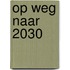 Op weg naar 2030