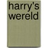 Harry's Wereld