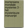 Mortensens Mondiale Mysteries 3 - Het mysterieuze manusript door Lars Jakobsen
