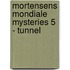Mortensens mondiale mysteries 5 - Tunnel