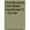 Mortensens mondiale mysteries 5 - Tunnel by Lars Jakobsen
