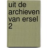 Uit de archieven van Ersel 2 door Ersel