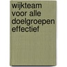 Wijkteam voor alle doelgroepen effectief door Mehmet Day