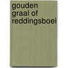 Gouden graal of reddingsboei door Alex Beishuizen