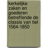 Kerkelijke zaken en goederen betreffende de classis van Tiel 1564-1850 door P.D. Spies