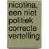 Nicotina, een niet politiek correcte vertelling