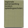 Regionale samenwerking rondom opleidingsscholen. by Wouter Schenke