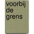 Voorbij de grens