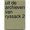 Uit de archieven van Ryssack 2 door Eddy Ryssack