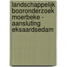 Landschappelijk booronderzoek Moerbeke - Aansluting Eksaardsedam by Koen Hebinck