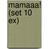 Mamaaa! (set 10 ex)