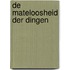 De mateloosheid der dingen