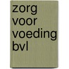 Zorg voor voeding BVL door Van Dijck Els