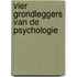 Vier grondleggers van de psychologie