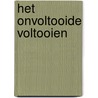 Het onvoltooide voltooien door Jos Verhagen