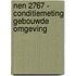 NEN 2767 - Conditiemeting gebouwde omgeving