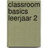 Classroom Basics leerjaar 2