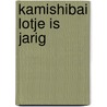 Kamishibai Lotje is jarig door Lieve Baeten