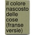Il colore nascosto delle cose (franse versie)