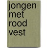 Jongen met rood vest door Hein van der Hoeven